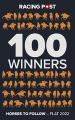 100 Winners: Horses to Follow Flat 2022 hind ja info | Tervislik eluviis ja toitumine | kaup24.ee