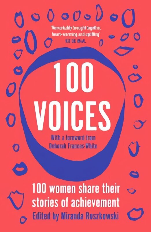 100 Voices: 100 women share their stories of achievement hind ja info | Ühiskonnateemalised raamatud | kaup24.ee