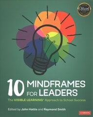 10 Mindframes for Leaders: The VISIBLE LEARNING(R) Approach to School Success цена и информация | Книги по социальным наукам | kaup24.ee