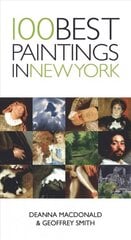 100 Best Paintings In New York цена и информация | Книги об искусстве | kaup24.ee