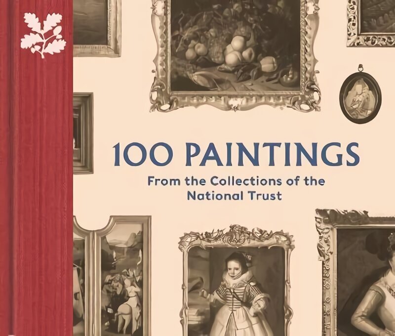 100 Paintings from the Collections of the National Trust hind ja info | Kunstiraamatud | kaup24.ee