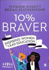 10% Braver: Inspiring Women to Lead Education hind ja info | Ühiskonnateemalised raamatud | kaup24.ee