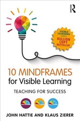 10 Mindframes for Visible Learning: Teaching for Success цена и информация | Книги по социальным наукам | kaup24.ee