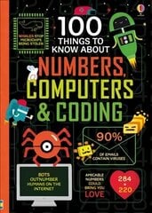 100 Things to Know About Numbers, Computers & Coding UK 2017 hind ja info | Noortekirjandus | kaup24.ee