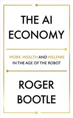 AI Economy: Work, Wealth and Welfare in the Robot Age hind ja info | Majandusalased raamatud | kaup24.ee