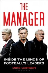 Manager: Inside the Minds of Football's Leaders hind ja info | Majandusalased raamatud | kaup24.ee