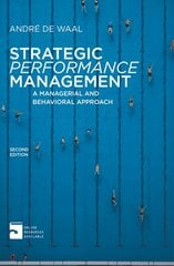 Strategic Performance Management: A Managerial and Behavioral Approach 2013 2nd edition цена и информация | Книги по экономике | kaup24.ee