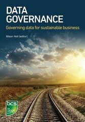 Data Governance: Governing data for sustainable business hind ja info | Majandusalased raamatud | kaup24.ee