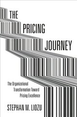 Pricing Journey: The Organizational Transformation Toward Pricing Excellence hind ja info | Majandusalased raamatud | kaup24.ee
