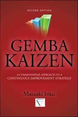 Gemba Kaizen: A Commonsense Approach to a Continuous Improvement Strategy, Second Edition 2nd edition цена и информация | Книги по экономике | kaup24.ee