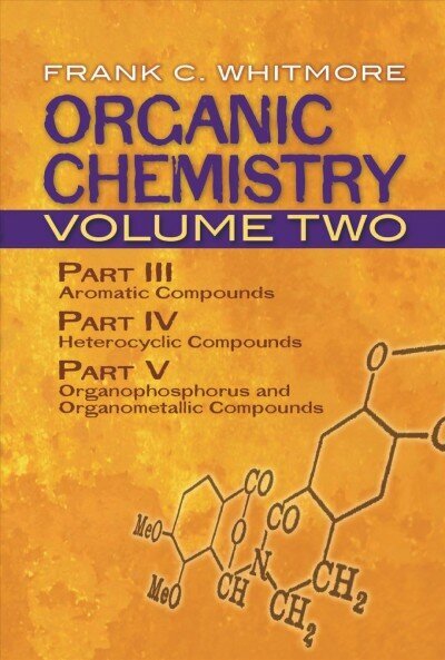Organic Chemistry: v. 2 2nd ed., Pt. III, Organic Chemistry: v. 2 Aromatic Compounds hind ja info | Majandusalased raamatud | kaup24.ee