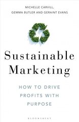 Sustainable Marketing: How to Drive Profits with Purpose цена и информация | Книги по экономике | kaup24.ee