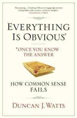 Everything is Obvious: Why Common Sense is Nonsense Main цена и информация | Книги по экономике | kaup24.ee