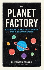 Planet Factory: Exoplanets and the Search for a Second Earth hind ja info | Majandusalased raamatud | kaup24.ee