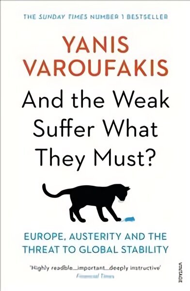 And the Weak Suffer What They Must?: Europe, Austerity and the Threat to Global Stability цена и информация | Majandusalased raamatud | kaup24.ee