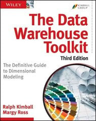 Data Warehouse Toolkit: The Definitive Guide to Dimensional Modeling 3rd Edition hind ja info | Majandusalased raamatud | kaup24.ee
