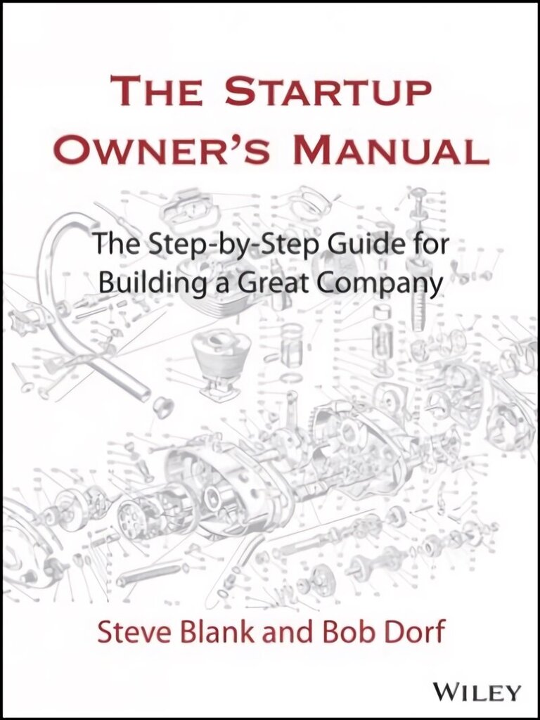 Startup Owner's Manual: The Step-By-Step Guide for Building a Great Company цена и информация | Majandusalased raamatud | kaup24.ee