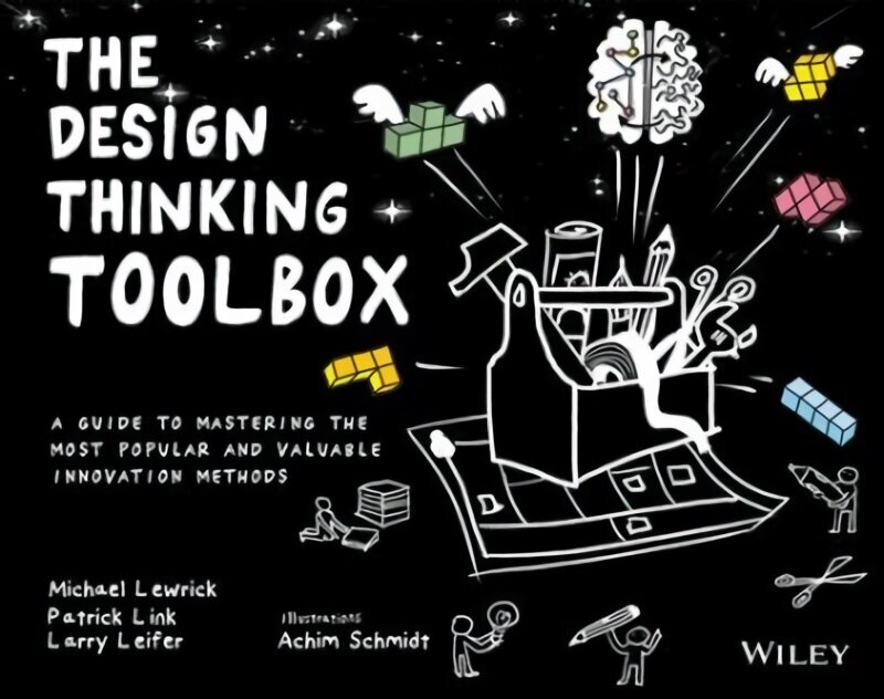 Design Thinking Toolbox - A Guide to Mastering the Most Popular and Valuable Innovation Methods: A Guide to Mastering the Most Popular and Valuable Innovation Methods цена и информация | Majandusalased raamatud | kaup24.ee