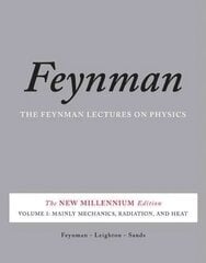Feynman Lectures on Physics, Vol. I: The New Millennium Edition: Mainly Mechanics, Radiation, and Heat revised 50th anniverary ed, v. 1, The Feynman Lectures on Physics, Vol. I Mainly Mechanics, Radiation, and Heat hind ja info | Majandusalased raamatud | kaup24.ee