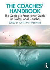 Coaches' Handbook: The Complete Practitioner Guide for Professional Coaches цена и информация | Книги по экономике | kaup24.ee