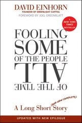Fooling Some of the People All of the Time: A Long Short (and Now Complete) Story, Updated with New Epilogue Revised edition цена и информация | Книги по экономике | kaup24.ee