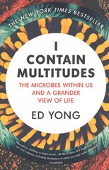 I Contain Multitudes: The Microbes Within Us and a Grander View of Life цена и информация | Книги по экономике | kaup24.ee