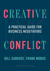 Creative Conflict: A Practical Guide for Business Negotiators цена и информация | Книги по экономике | kaup24.ee