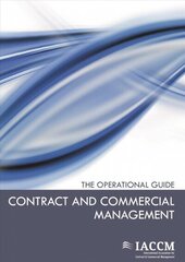 Contract and Commercial Management: The Operational Guide цена и информация | Книги по экономике | kaup24.ee