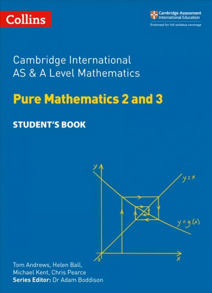 Cambridge International AS & A Level Mathematics Pure Mathematics 2 and 3 Student's Book edition hind ja info | Majandusalased raamatud | kaup24.ee