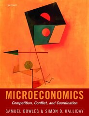 Microeconomics: Competition, Conflict, and Coordination hind ja info | Majandusalased raamatud | kaup24.ee