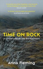 Time on Rock: A Climber's Route into the Mountains Main цена и информация | Путеводители, путешествия | kaup24.ee