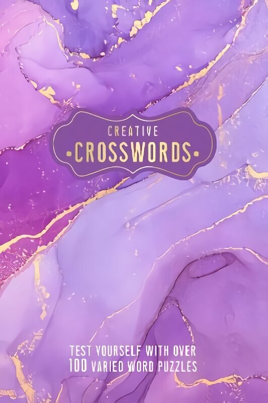 Creative Crosswords: Test Yourself with over 100 Varied Word Puzzles hind ja info | Tervislik eluviis ja toitumine | kaup24.ee
