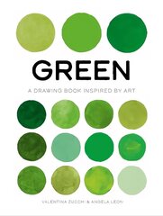 Green: A Drawing Book Inspired by Art hind ja info | Tervislik eluviis ja toitumine | kaup24.ee