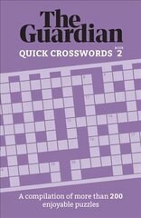 Guardian Quick Crosswords 2: A compilation of more than 200 enjoyable puzzles цена и информация | Книги о питании и здоровом образе жизни | kaup24.ee