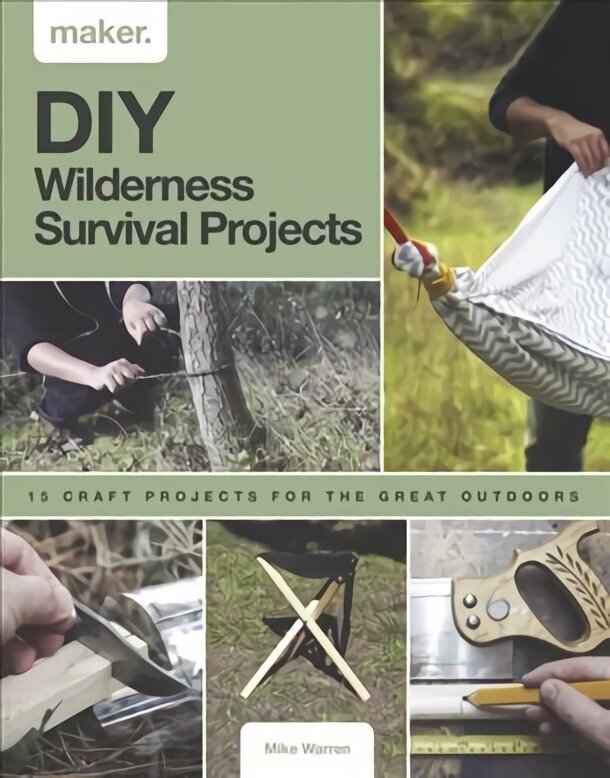 Maker.Wild: 15 step-by-step projects for the great outdoors hind ja info | Laste õpikud | kaup24.ee