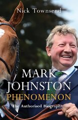 Mark Johnston: Phenomenon цена и информация | Биографии, автобиогафии, мемуары | kaup24.ee