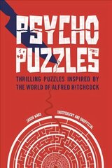 Psycho Puzzles: Thrilling puzzles inspired by the world of Alfred Hitchcock цена и информация | Книги о питании и здоровом образе жизни | kaup24.ee