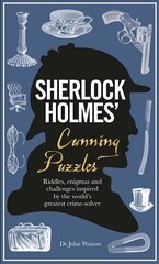 Sherlock Holmes' Cunning Puzzles: Riddles, enigmas and challenges hind ja info | Tervislik eluviis ja toitumine | kaup24.ee