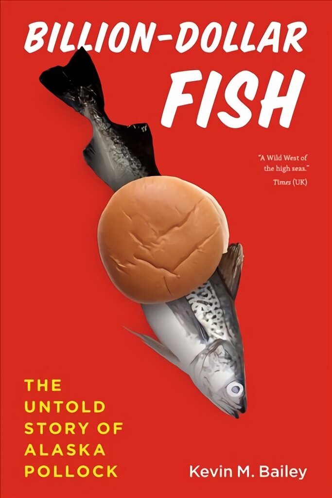 Billion-Dollar Fish: The Untold Story of Alaska Pollock hind ja info | Tervislik eluviis ja toitumine | kaup24.ee
