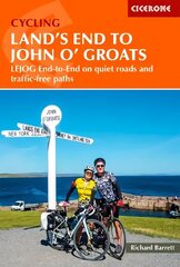 Cycling Land's End to John o' Groats: LEJOG end-to-end on quiet roads and traffic-free paths 3rd Revised edition цена и информация | Книги о питании и здоровом образе жизни | kaup24.ee