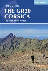 GR20 Corsica: The High Level Route 4th Revised edition hind ja info | Reisiraamatud, reisijuhid | kaup24.ee