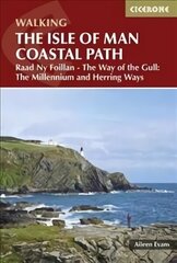 Isle of Man Coastal Path: Raad Ny Foillan - The Way of the Gull; The Millennium and Herring Ways 4th Revised edition цена и информация | Книги о питании и здоровом образе жизни | kaup24.ee
