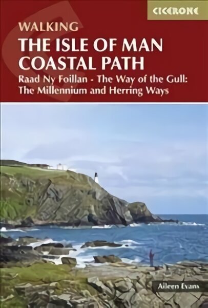 Isle of Man Coastal Path: Raad Ny Foillan - The Way of the Gull; The Millennium and Herring Ways 4th Revised edition цена и информация | Tervislik eluviis ja toitumine | kaup24.ee