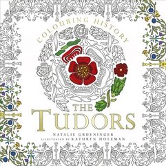 Colouring History: The Tudors: The Tudors hind ja info | Tervislik eluviis ja toitumine | kaup24.ee