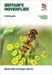 Britain's Hoverflies: A Field Guide - Revised and Updated Second Edition 2nd Revised edition цена и информация | Книги о питании и здоровом образе жизни | kaup24.ee