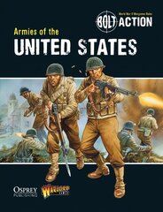 Bolt Action: Armies of the United States: Armies of the United States цена и информация | Книги о питании и здоровом образе жизни | kaup24.ee