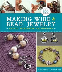 Making Wire & Bead Jewelry: Artful Wirework Techniques цена и информация | Книги об искусстве | kaup24.ee