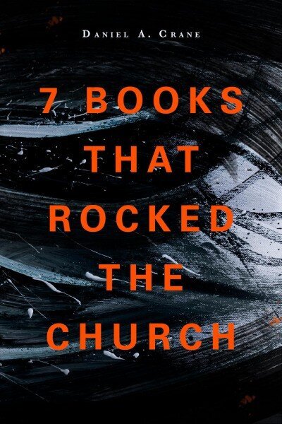 7 Books That Rocked The Church hind ja info | Usukirjandus, religioossed raamatud | kaup24.ee