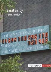 Austerity: When is it a mistake and when is it necessary? hind ja info | Majandusalased raamatud | kaup24.ee