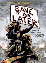 Save It for Later: Promises, Parenthood, and the Urgency of Protest цена и информация | Фантастика, фэнтези | kaup24.ee